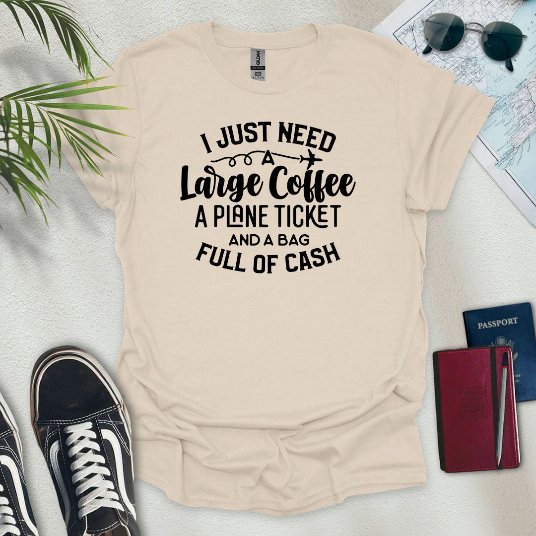 Large Coffee, Plane Ticket & Cash T-Shirt - Wander Wears | Explore in Style - Adventure & Travel Apparel