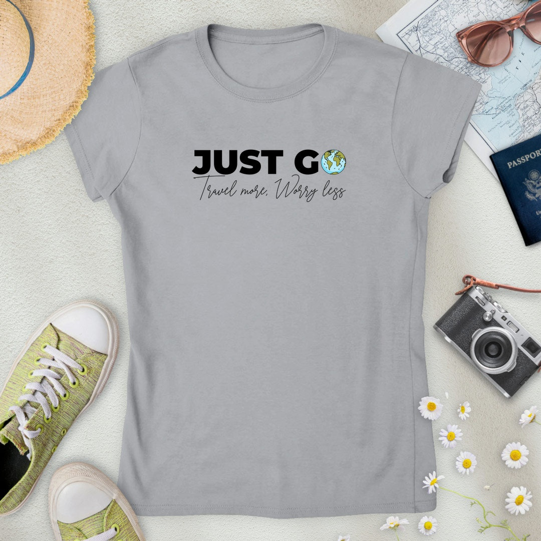 Just Go Women’s T-Shirt