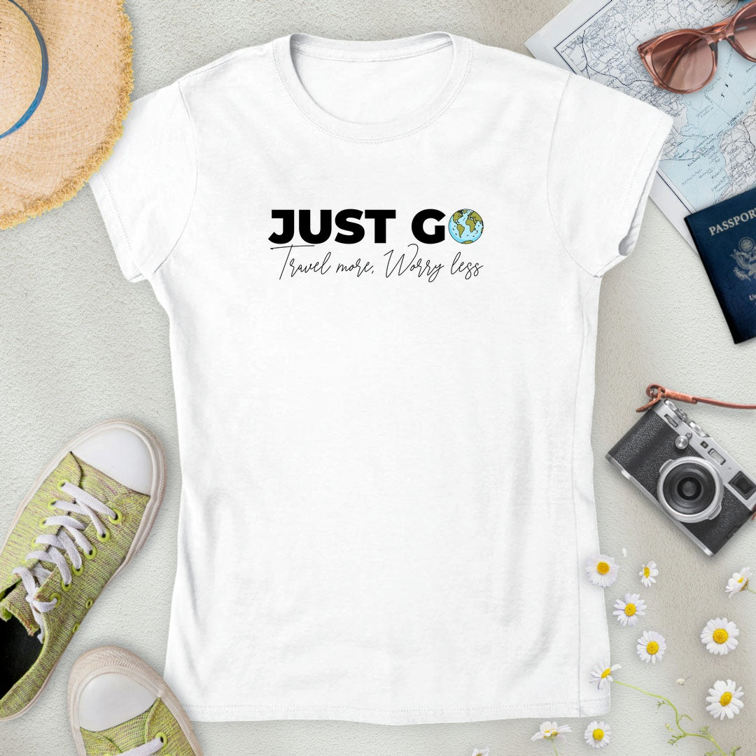Just Go Women’s T-Shirt
