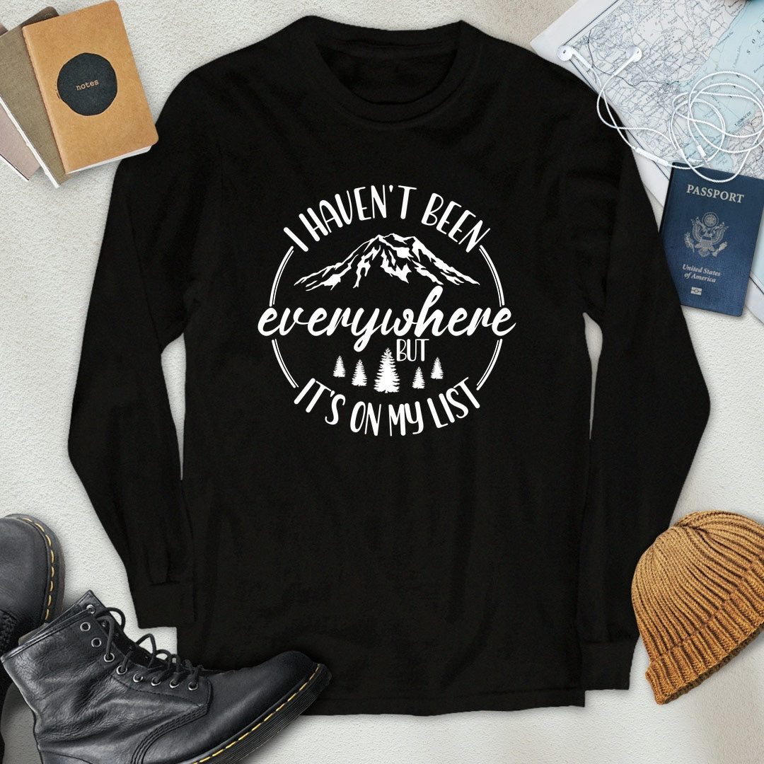 Haven't Been Everywhere Mountain Long Sleeve