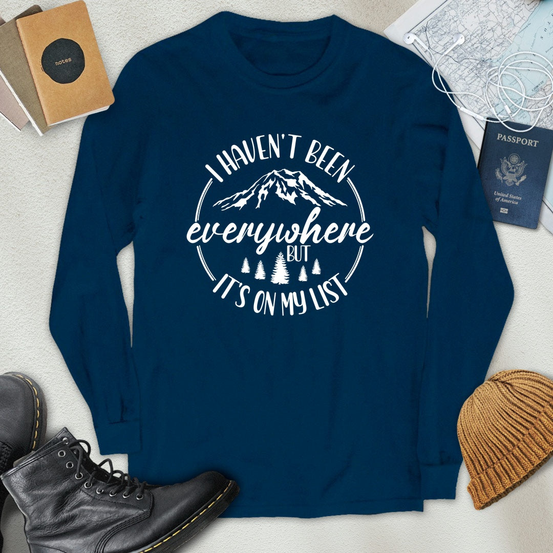 Haven't Been Everywhere Mountain Long Sleeve