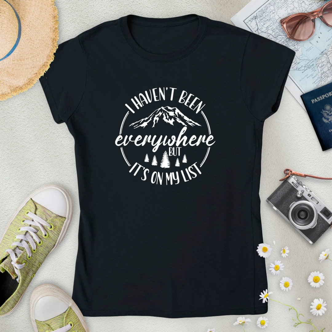 Haven't Been Everywhere Mountain Women’s T-Shirt