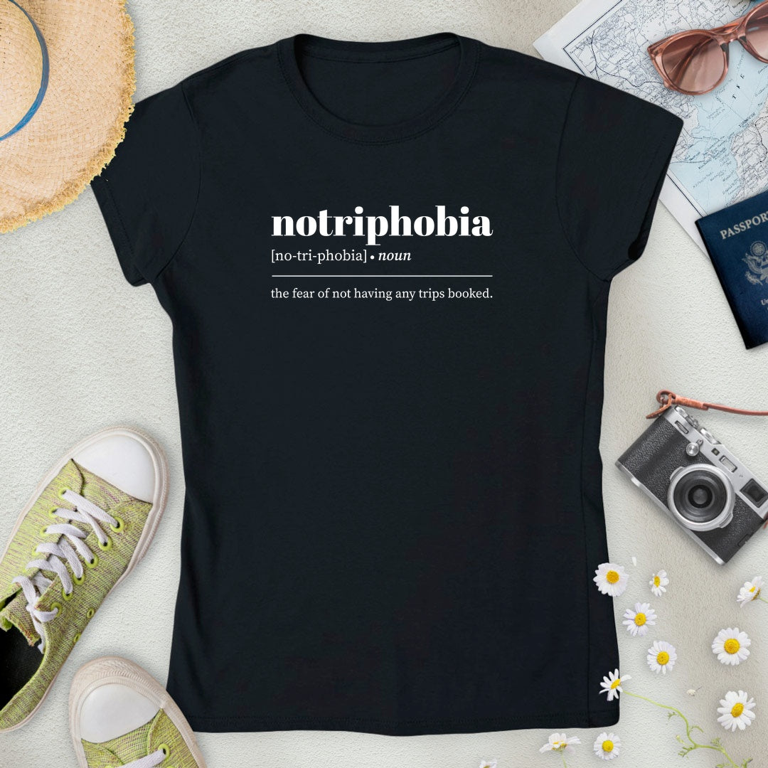 Notriphobia Definition Women’s T-Shirt