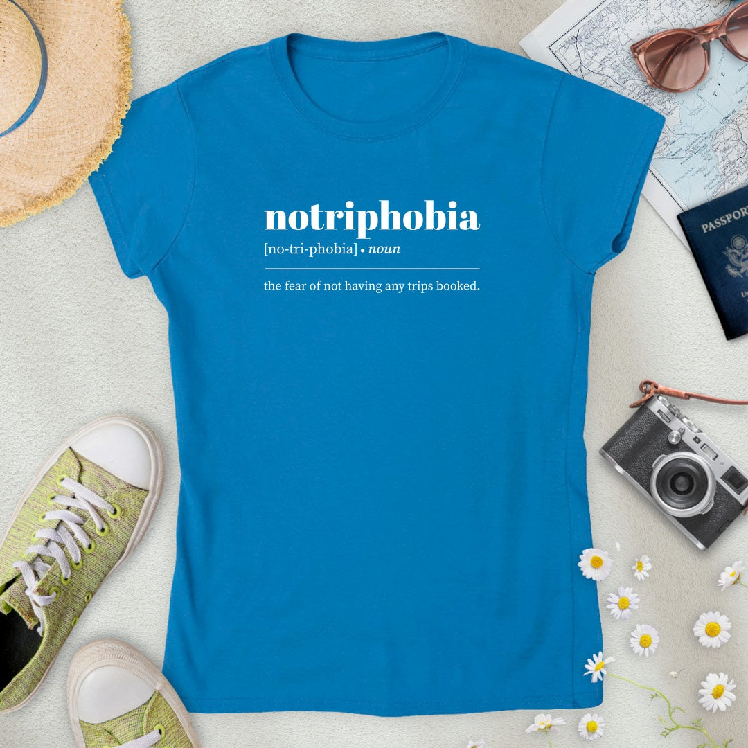 Notriphobia Definition Women’s T-Shirt