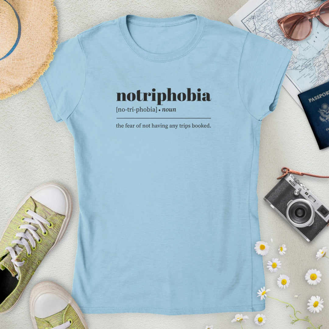 Notriphobia Definition Women’s T-Shirt