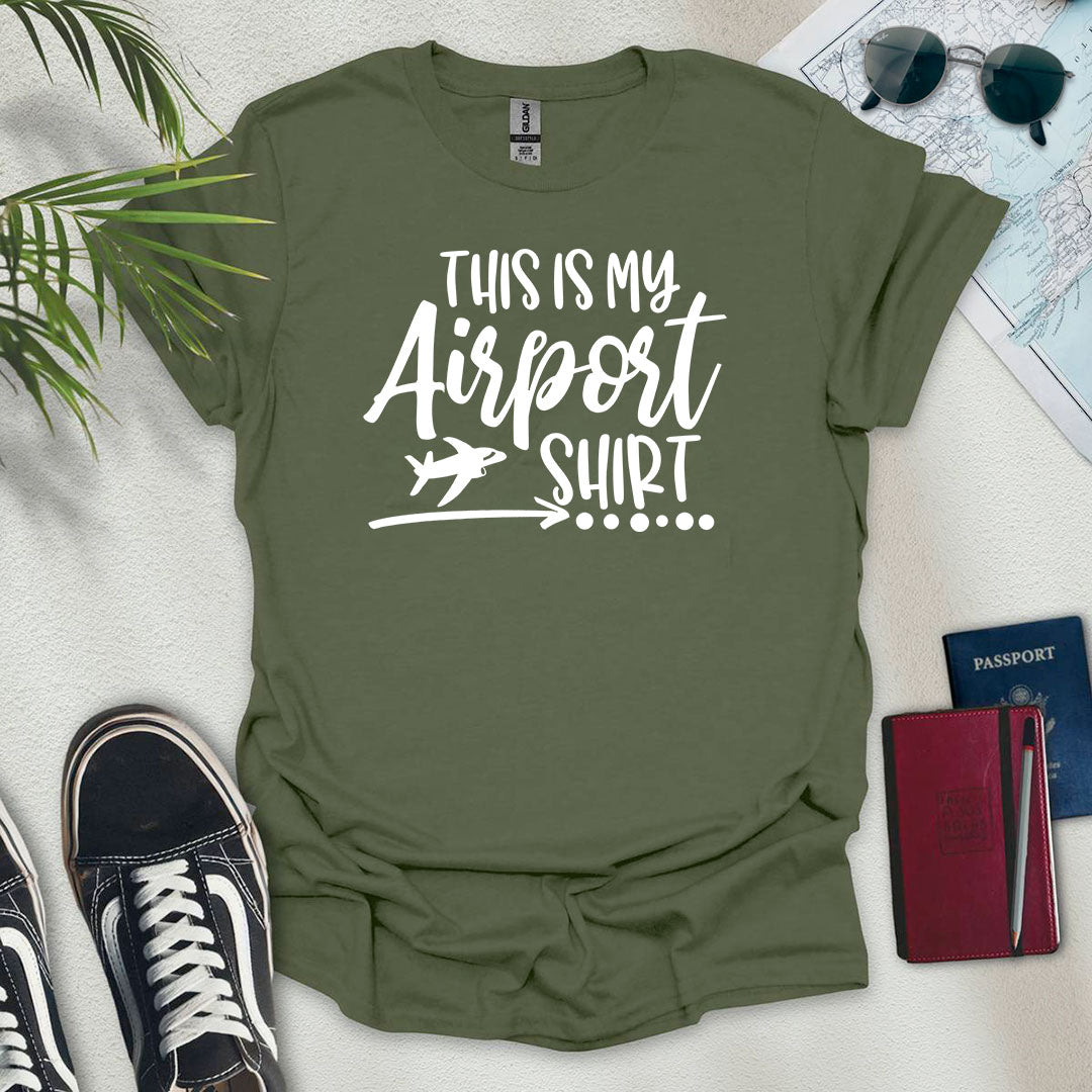 This is my airport T-Shirt