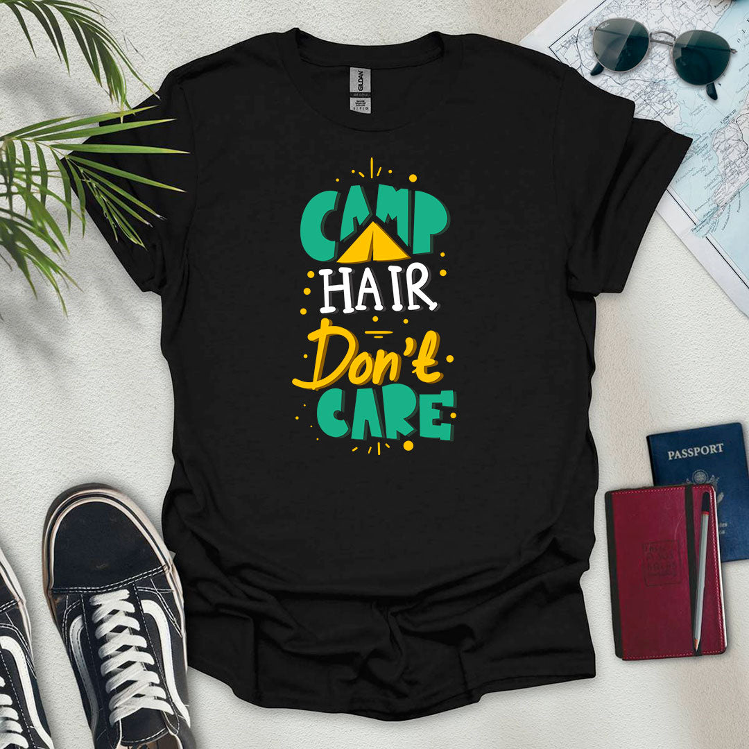 Camp Hair, Don't Care T-Shirt - Wander Wears | Explore in Style - Adventure & Travel Apparel