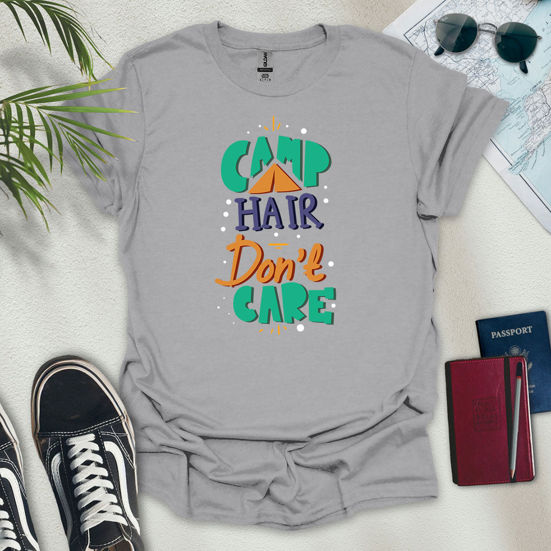 Camp Hair, Don't Care T-Shirt - Wander Wears | Explore in Style - Adventure & Travel Apparel