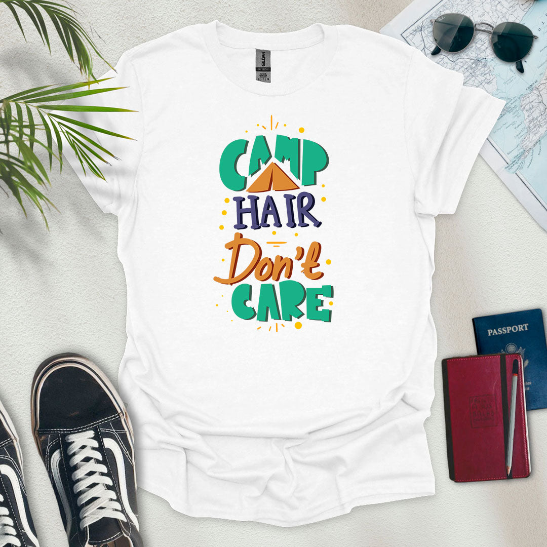 Camp Hair, Don't Care T-Shirt - Wander Wears | Explore in Style - Adventure & Travel Apparel