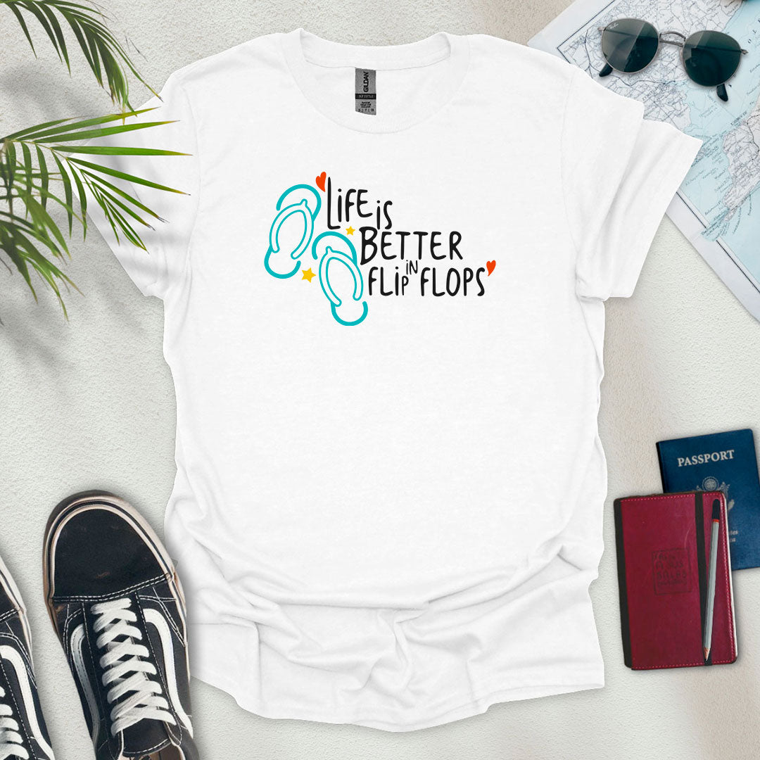 Life is Better in Flip Flops T-Shirt - Wander Wears | Explore in Style - Adventure & Travel Apparel