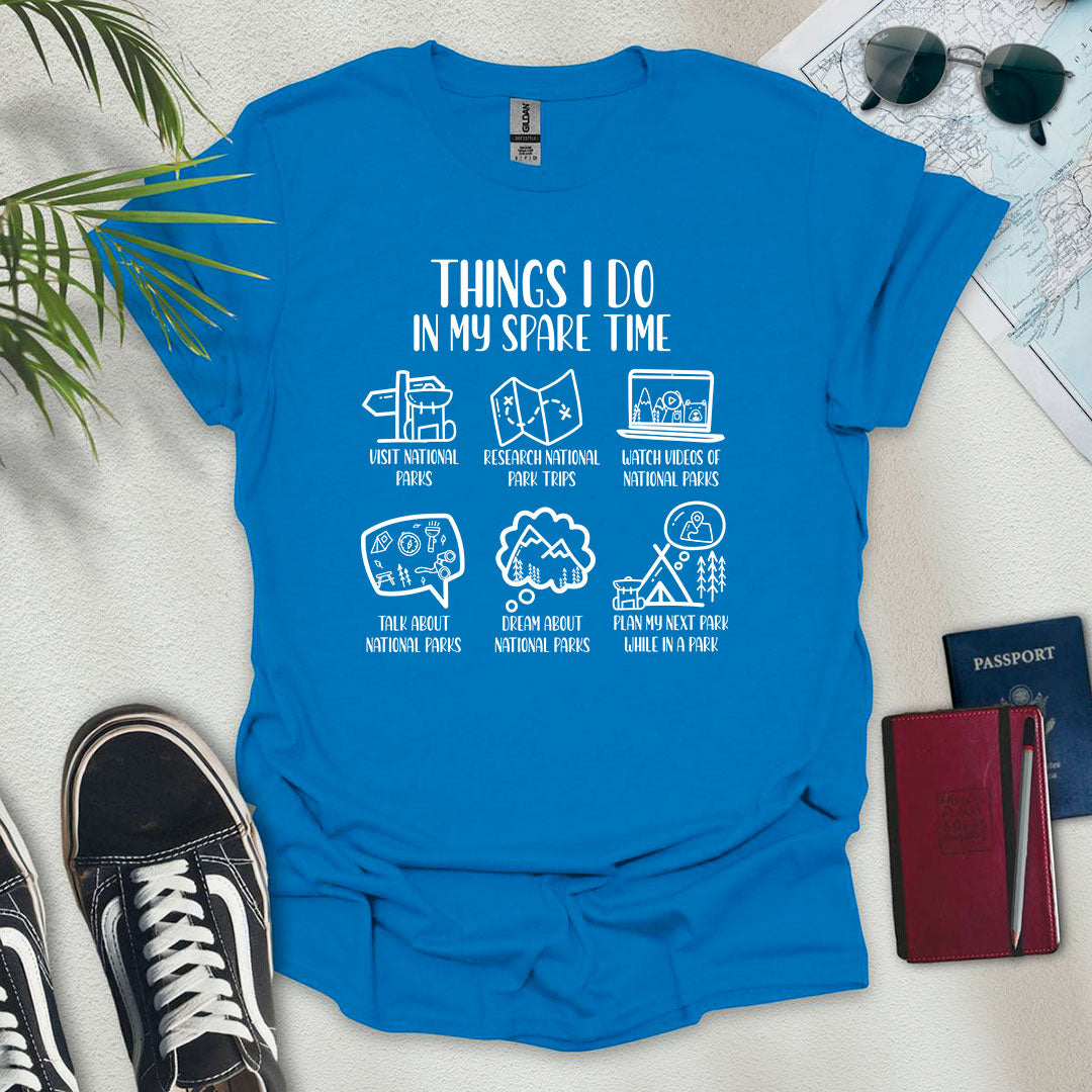 Things I Do In My Spare Time - National Parks T-Shirt - Wander Wears | Explore in Style - Adventure & Travel Apparel