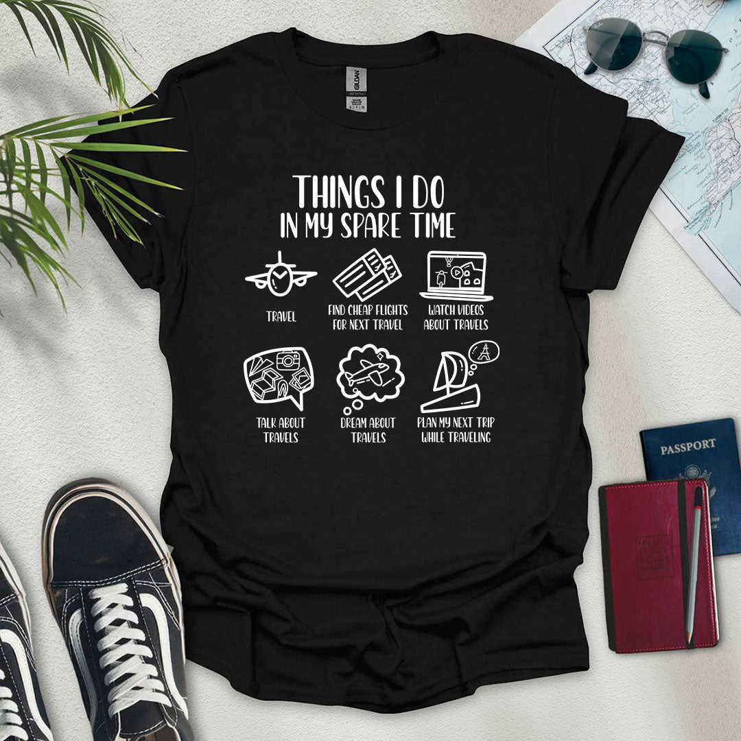 Things I Do In My Spare Time Travel T-Shirt - Wander Wears | Explore in Style - Adventure & Travel Apparel