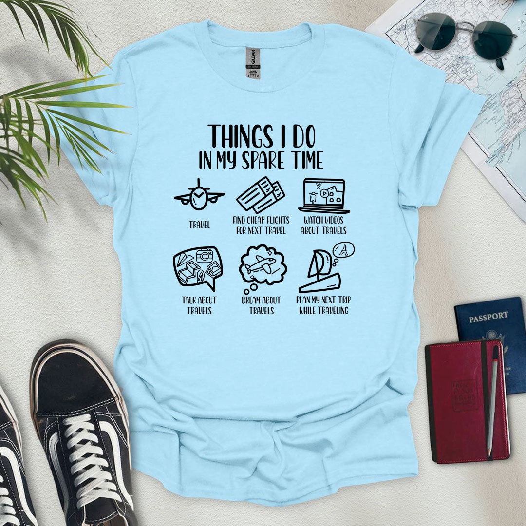 Things I Do In My Spare Time Travel T-Shirt - Wander Wears | Explore in Style - Adventure & Travel Apparel