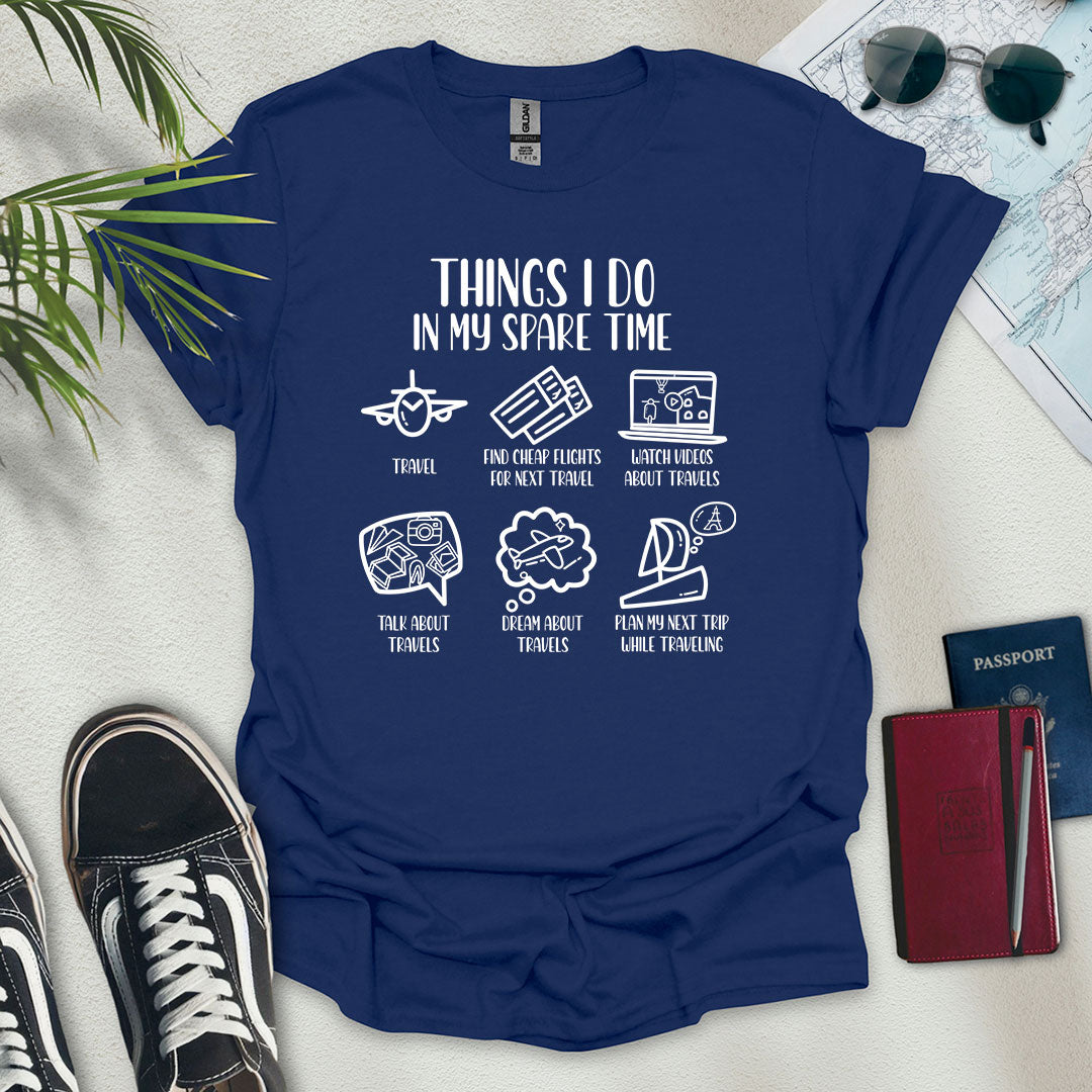 Things I Do In My Spare Time Travel T-Shirt - Wander Wears | Explore in Style - Adventure & Travel Apparel