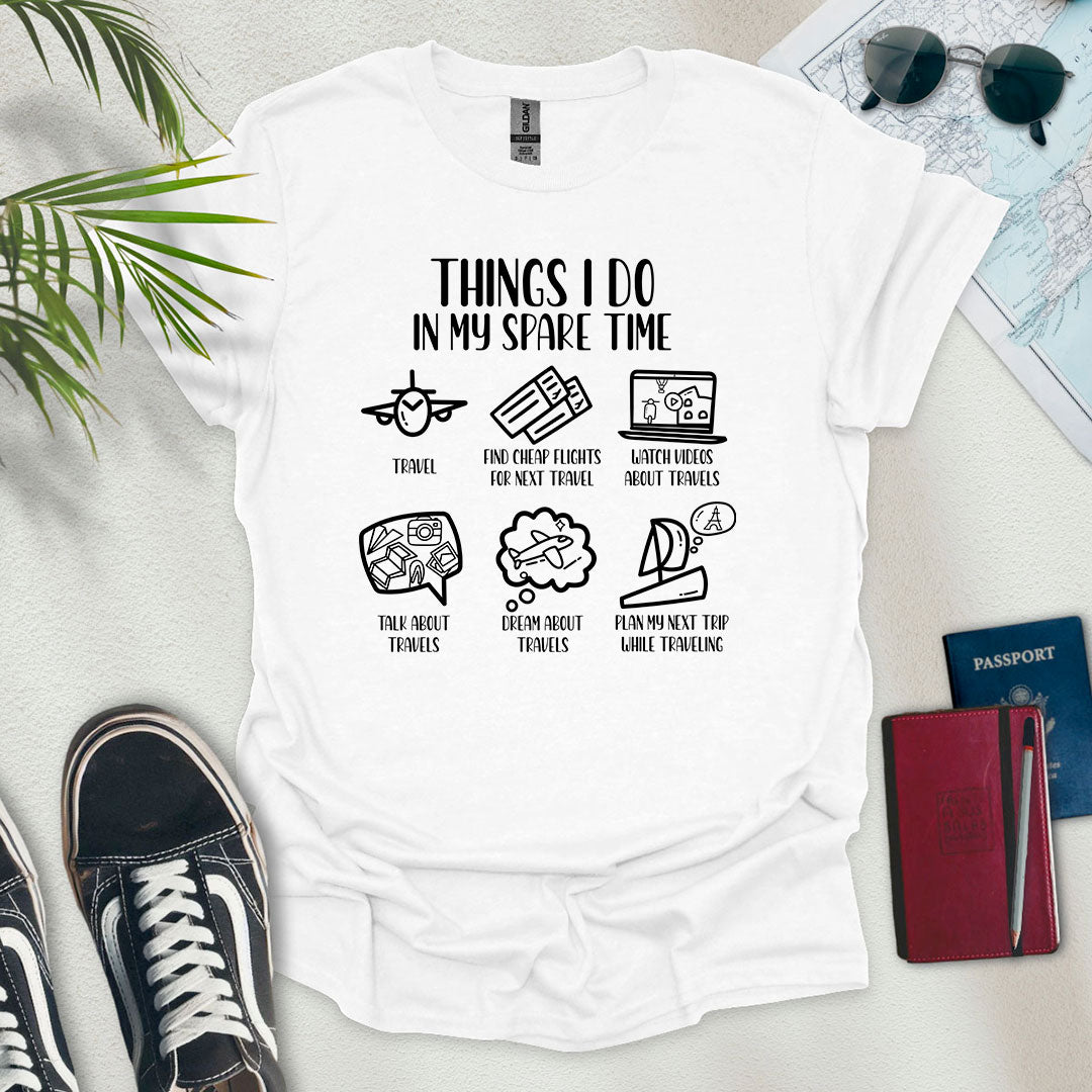 Things I Do In My Spare Time Travel T-Shirt - Wander Wears | Explore in Style - Adventure & Travel Apparel