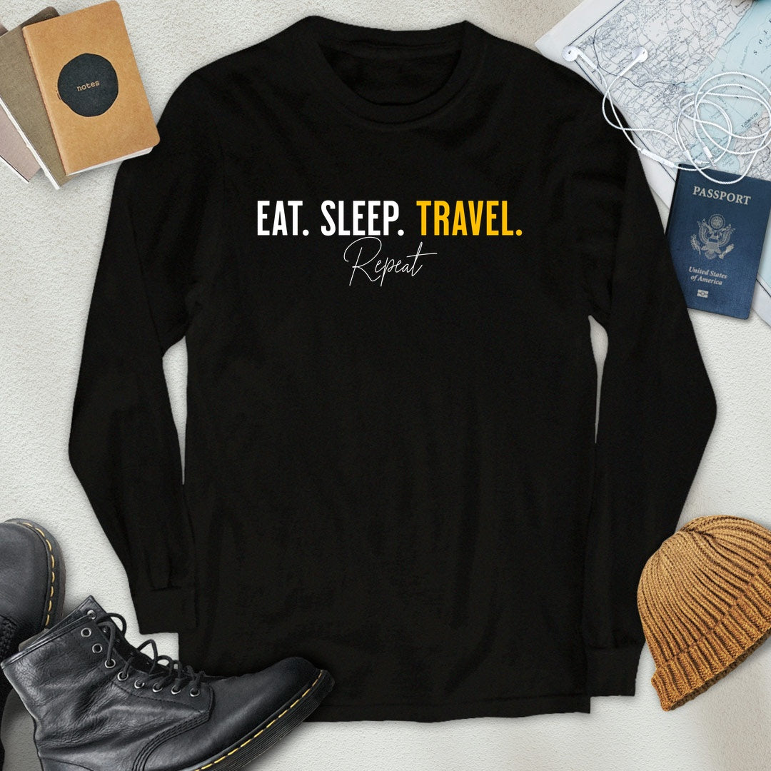 Eat. Sleep. Travel. Repeat. Long Sleeve