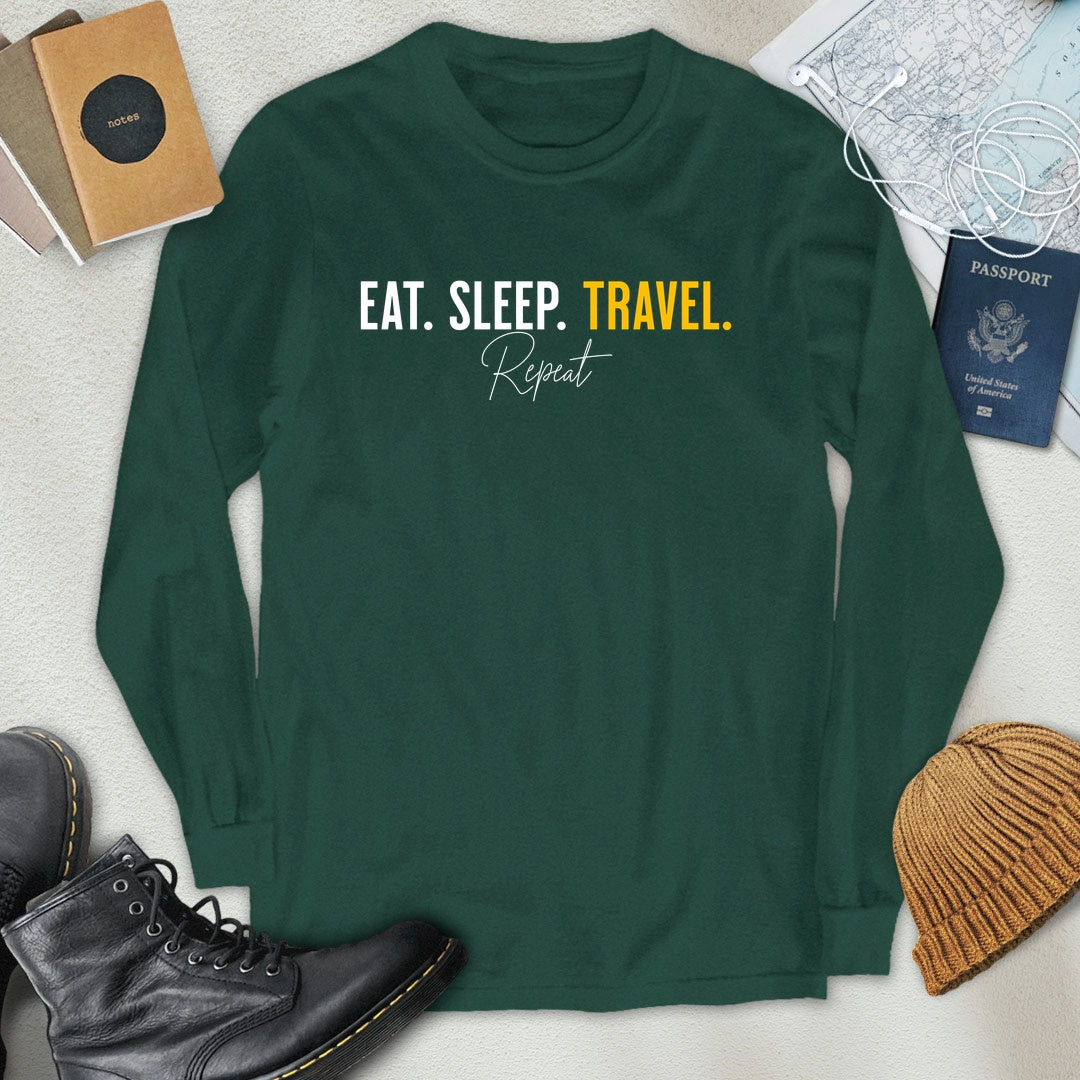 Eat. Sleep. Travel. Repeat. Long Sleeve