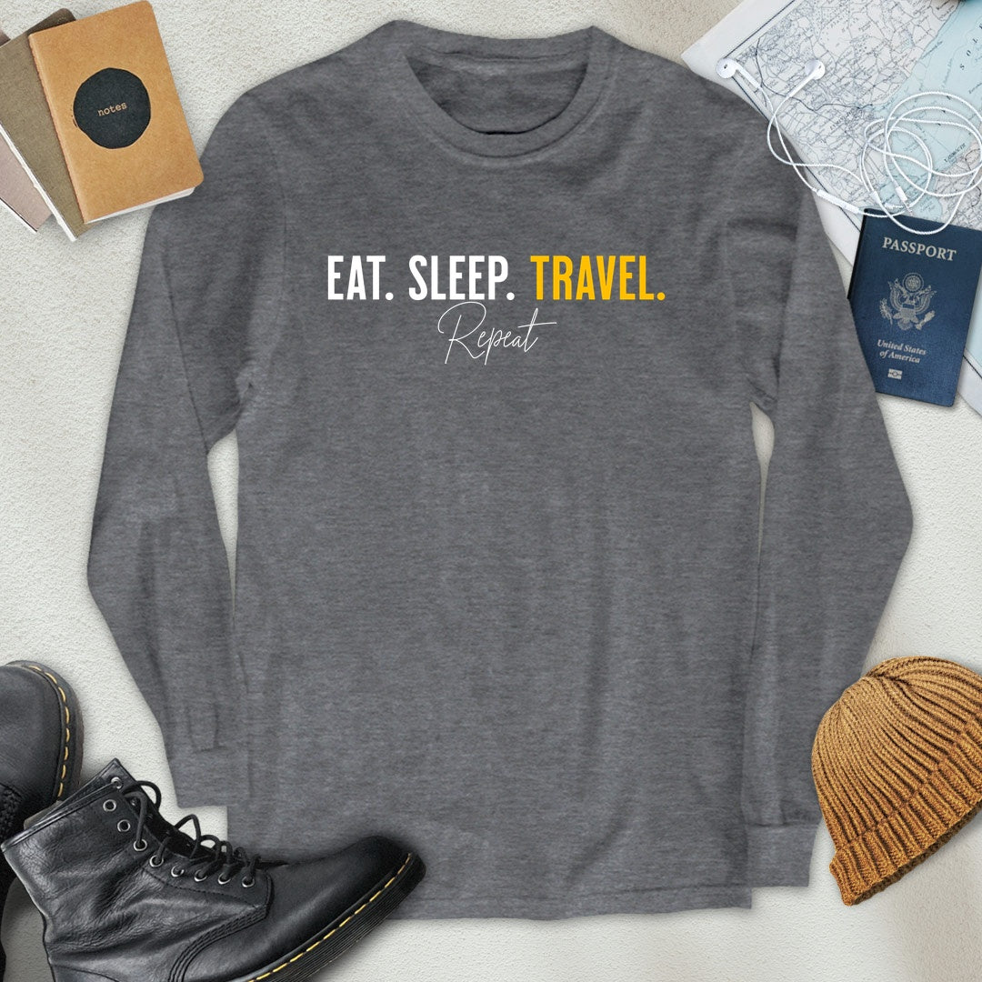 Eat. Sleep. Travel. Repeat. Long Sleeve