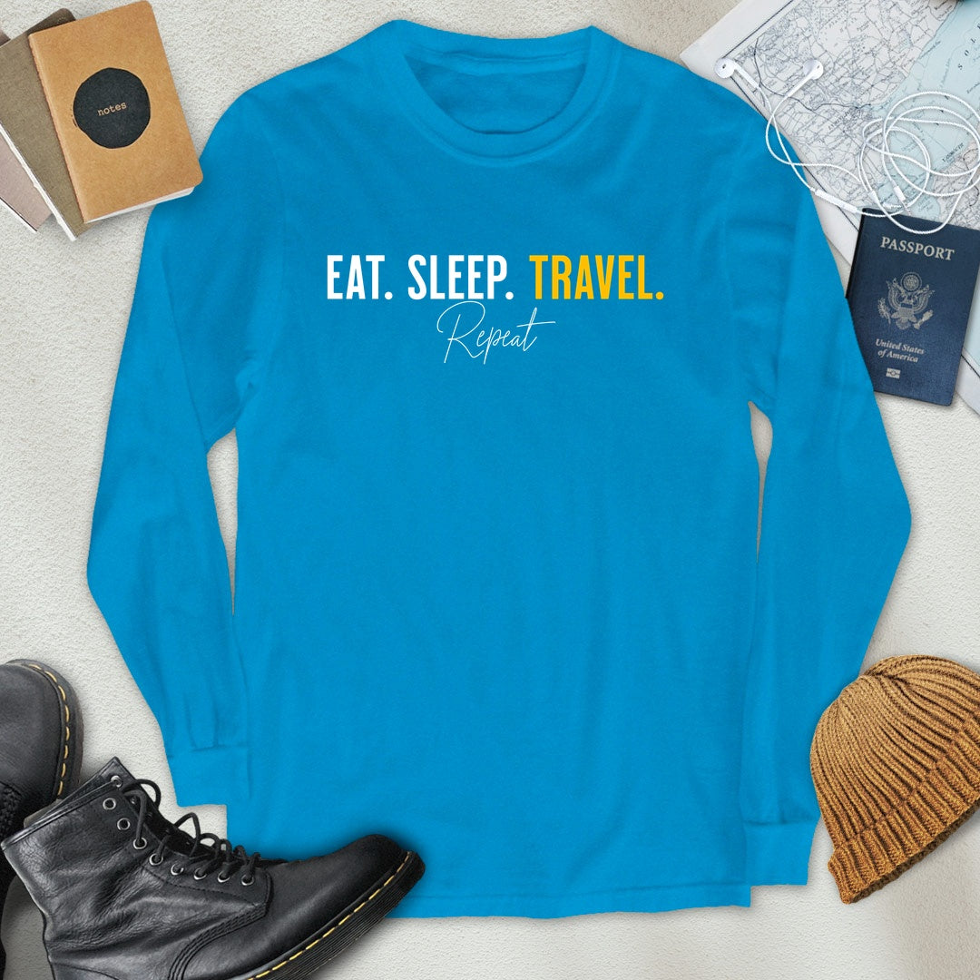 Eat. Sleep. Travel. Repeat. Long Sleeve