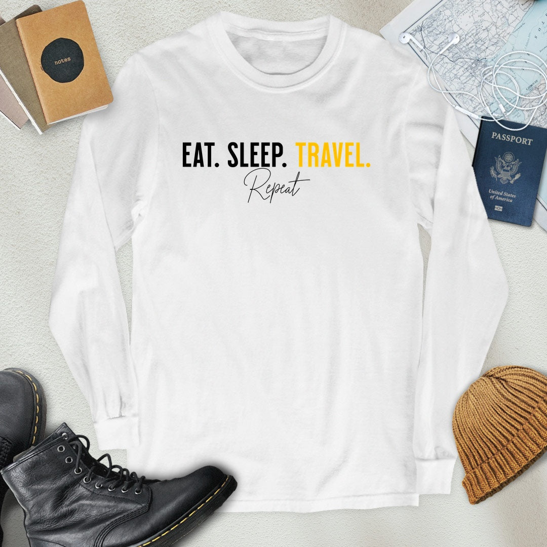 Eat. Sleep. Travel. Repeat. Long Sleeve