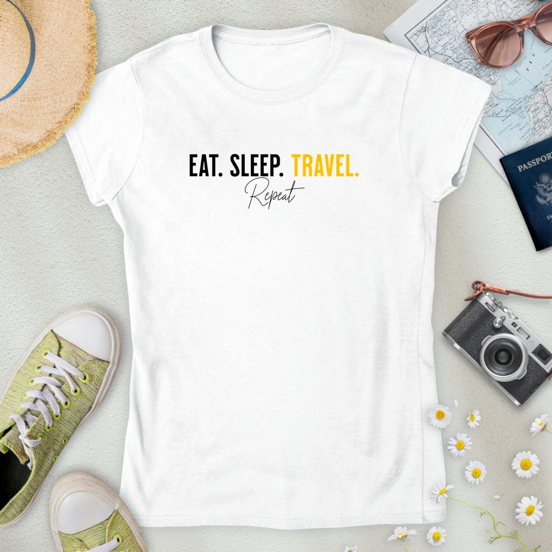 Eat. Sleep. Travel. Repeat. Women’s T-Shirt