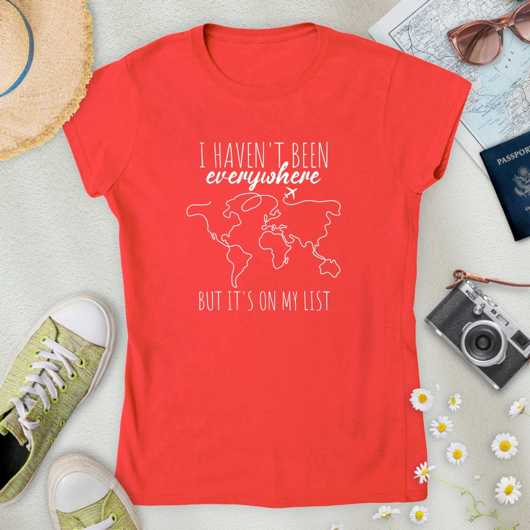 Haven't Been Everywhere Women’s T-Shirt