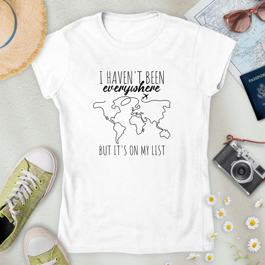 Haven't Been Everywhere Women’s T-Shirt