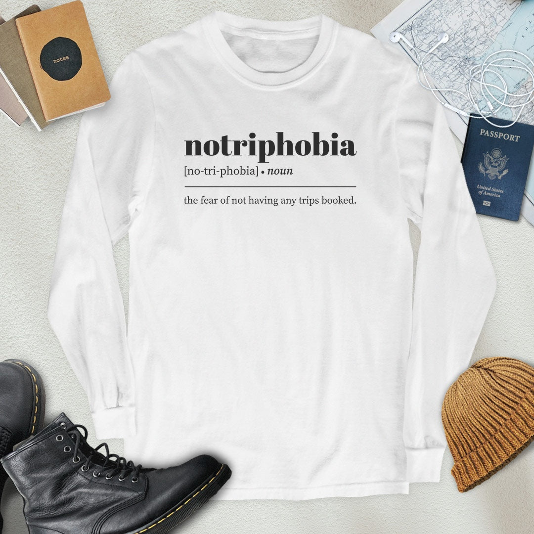 Notriphobia Definition Long Sleeve