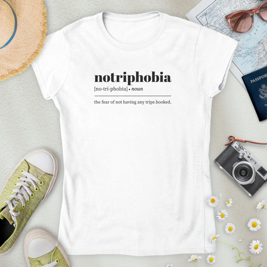 Notriphobia Definition Women’s T-Shirt
