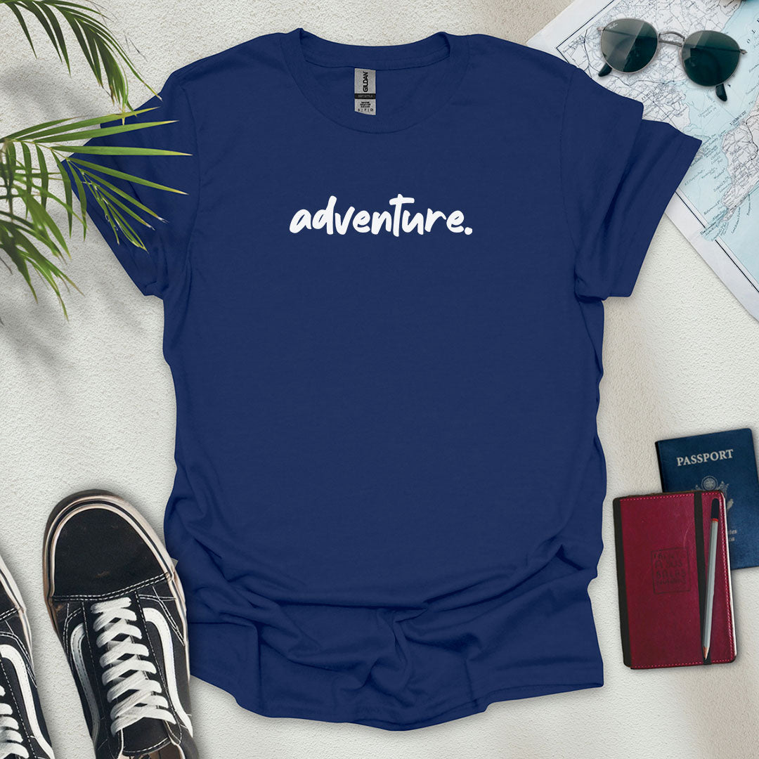 Adventure. T-Shirt - Wander Wears | Explore in Style - Adventure & Travel Apparel