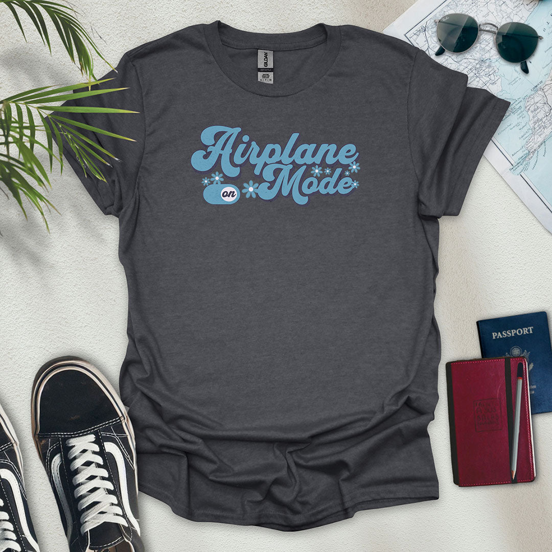 Airplane Mode On T-Shirt - Wander Wears | Explore in Style - Adventure & Travel Apparel