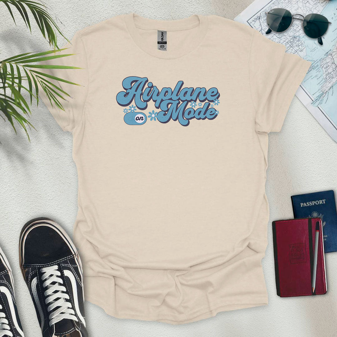 Airplane Mode On T-Shirt - Wander Wears | Explore in Style - Adventure & Travel Apparel