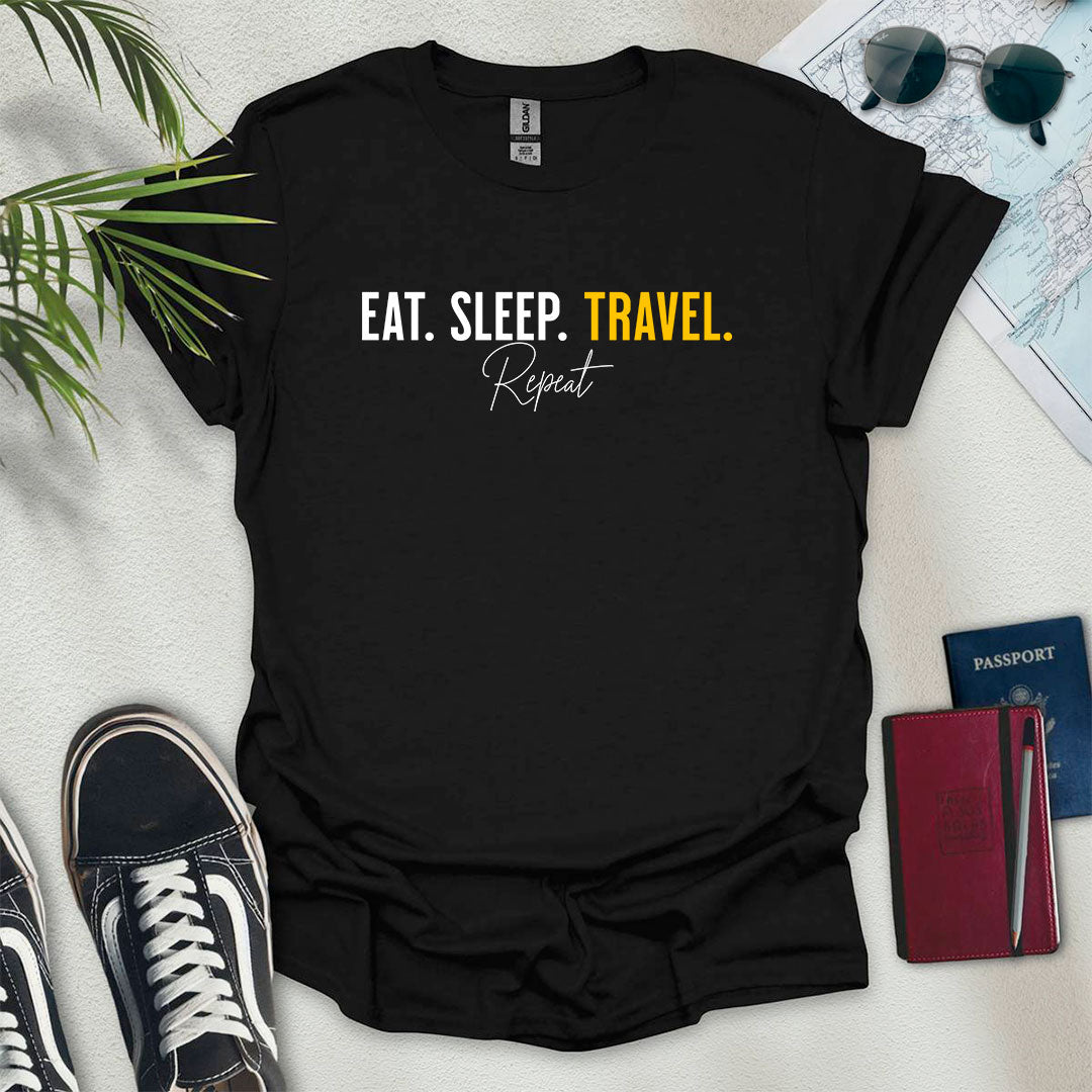 Eat. Sleep. Travel. Repeat. T-Shirt - Wander Wears | Explore in Style - Adventure & Travel Apparel