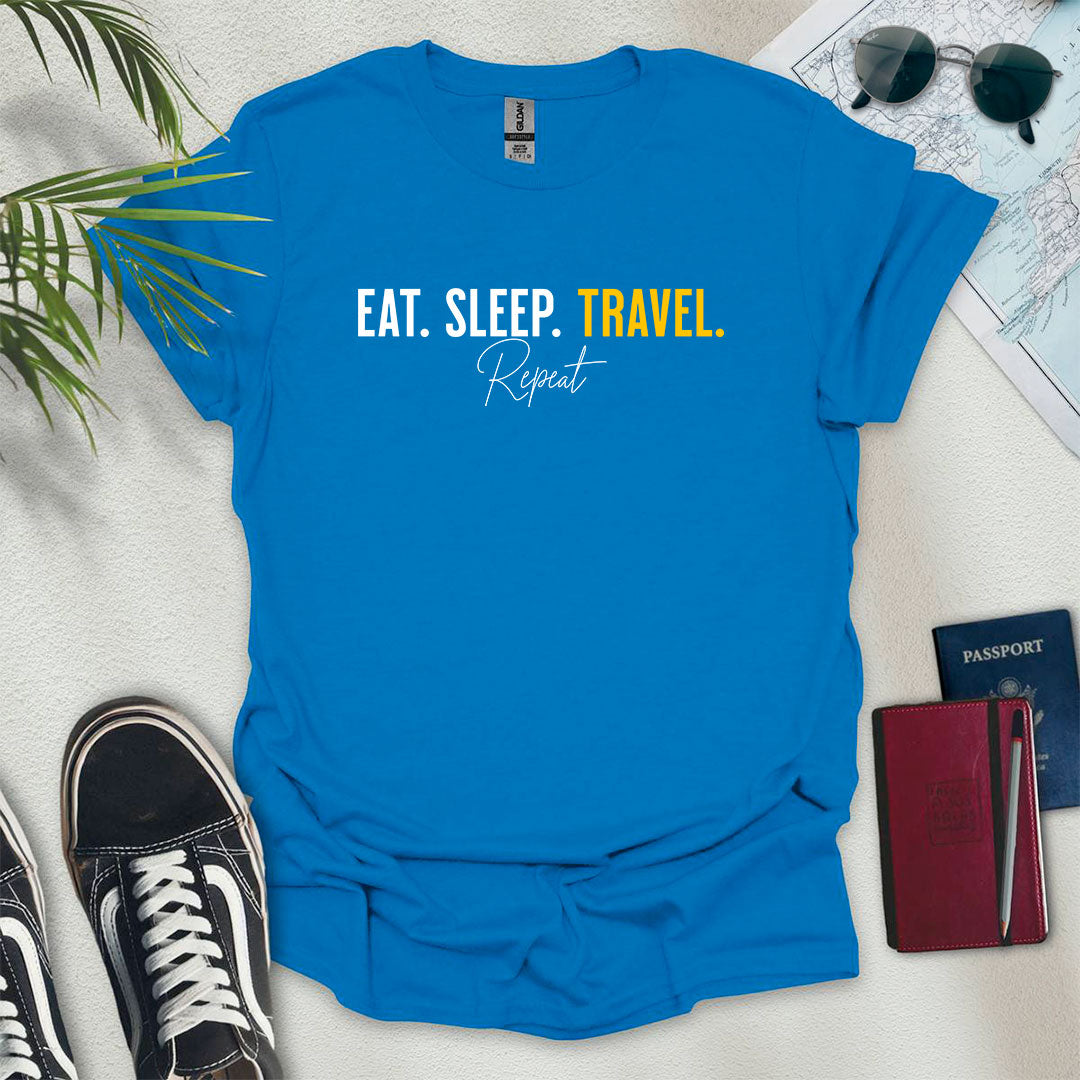 Eat. Sleep. Travel. Repeat. T-Shirt - Wander Wears | Explore in Style - Adventure & Travel Apparel