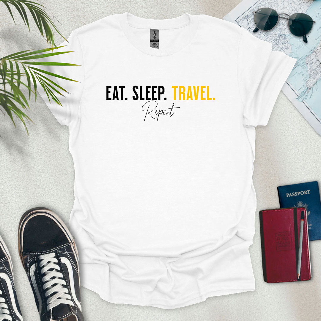 Eat. Sleep. Travel. Repeat. T-Shirt - Wander Wears | Explore in Style - Adventure & Travel Apparel