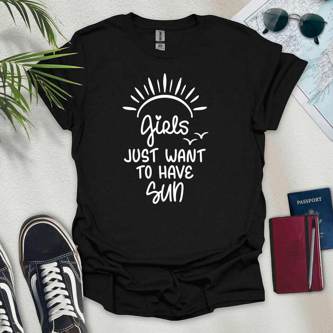 Girls Just Want to Have Sun T-Shirt - Wander Wears | Explore in Style - Adventure & Travel Apparel