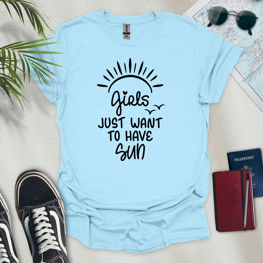 Girls Just Want to Have Sun T-Shirt - Wander Wears | Explore in Style - Adventure & Travel Apparel