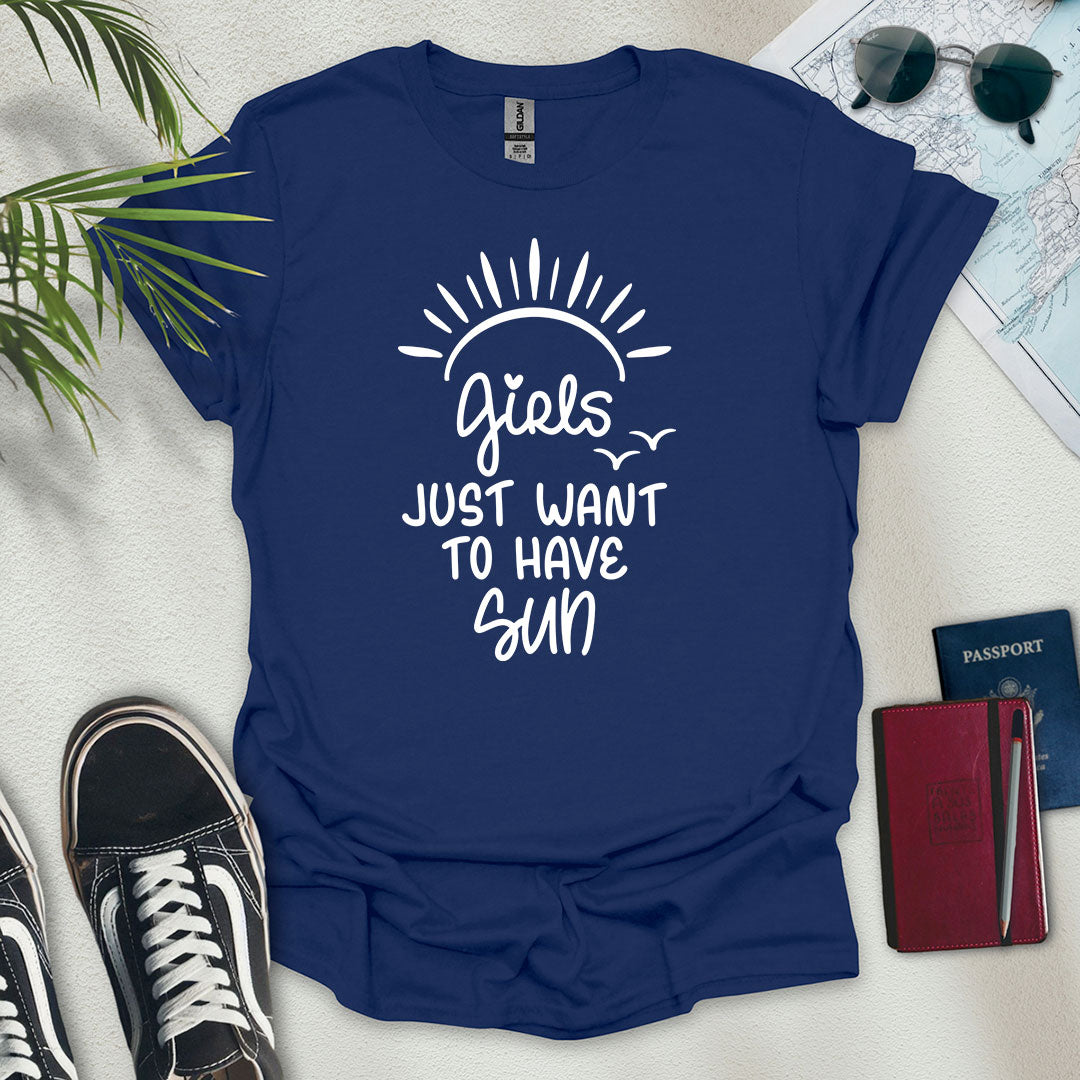 Girls Just Want to Have Sun T-Shirt - Wander Wears | Explore in Style - Adventure & Travel Apparel