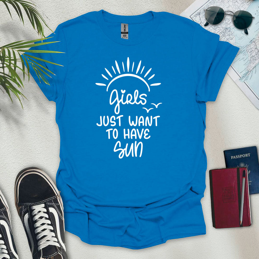 Girls Just Want to Have Sun T-Shirt - Wander Wears | Explore in Style - Adventure & Travel Apparel