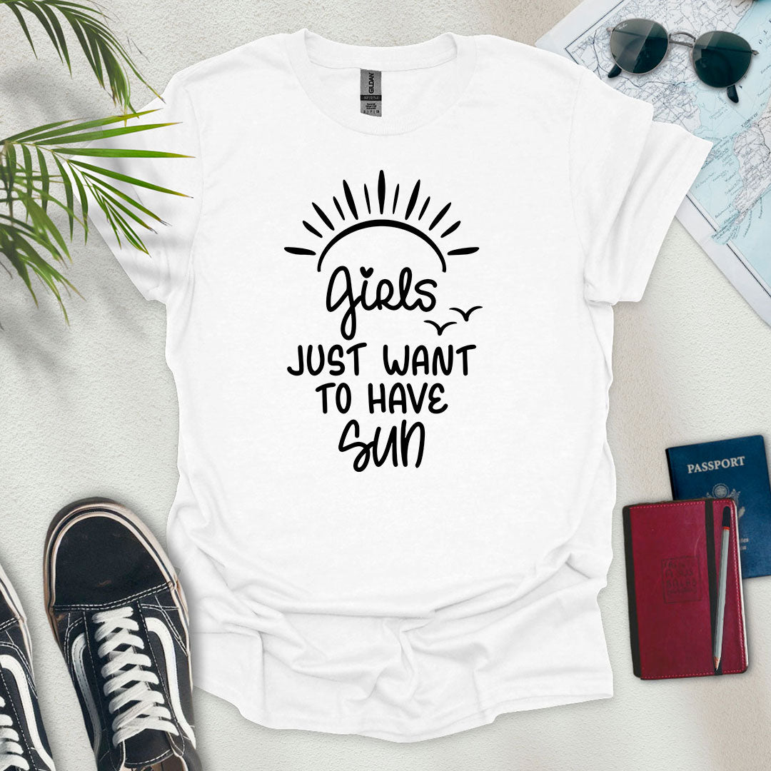 Girls Just Want to Have Sun T-Shirt - Wander Wears | Explore in Style - Adventure & Travel Apparel