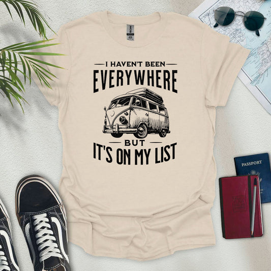 Haven't Been Everywhere Campervan T-Shirt - Wander Wears | Explore in Style - Adventure & Travel Apparel