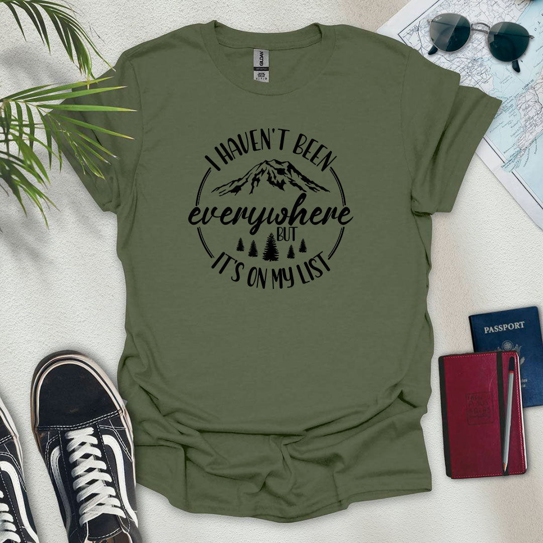 Haven't Been Everywhere Mountain T-Shirt - Wander Wears | Explore in Style - Adventure & Travel Apparel