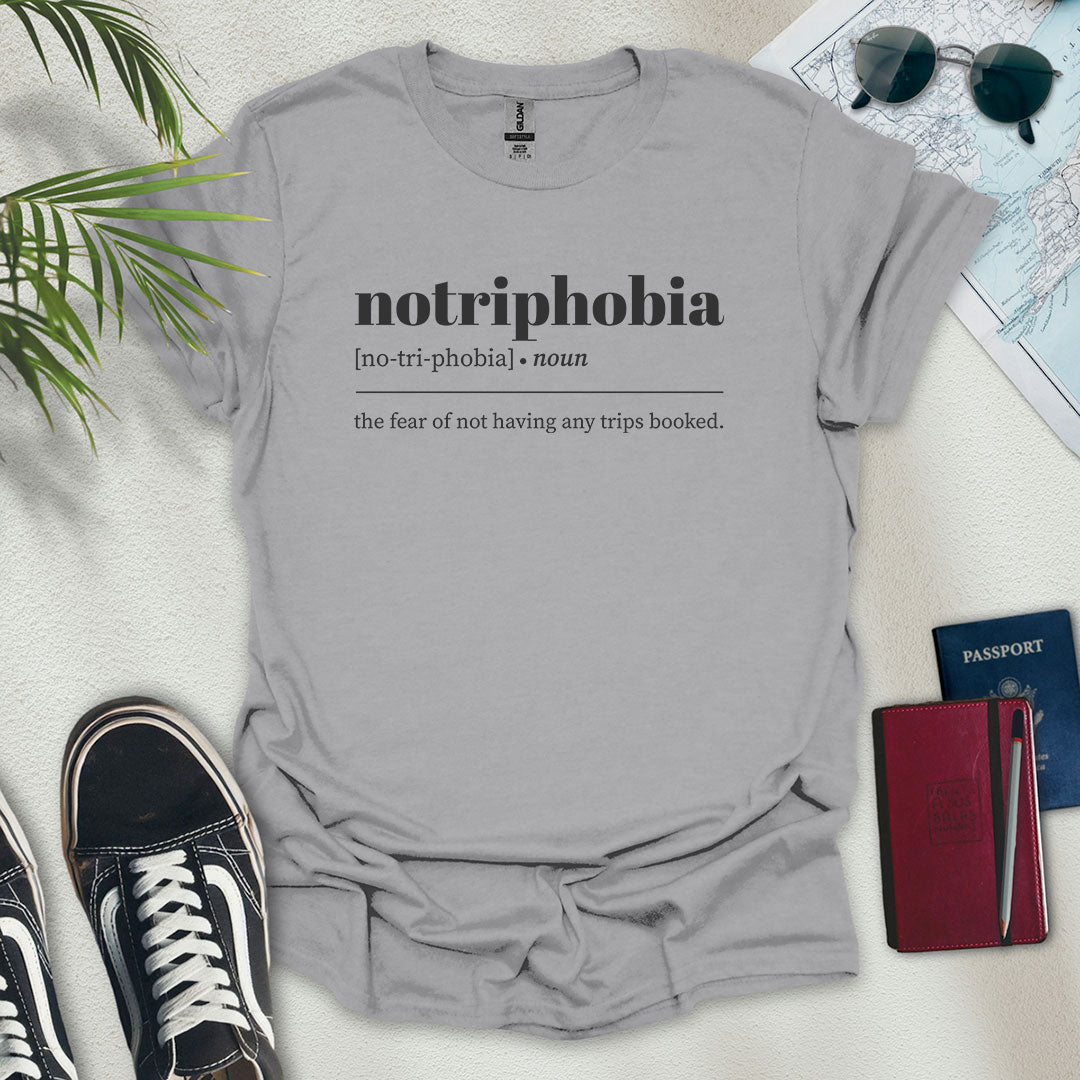 Notriphobia Definition T-Shirt - Wander Wears | Explore in Style - Adventure & Travel Apparel