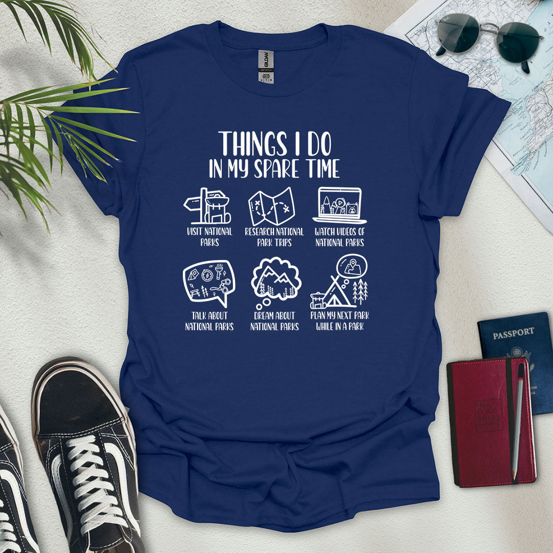 Things I Do In My Spare Time  - National Parks T-Shirt - Wander Wears | Explore in Style - Adventure & Travel Apparel